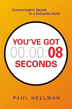 You've Got 8 Seconds: Communication Secrets for a Distracted World - Epub + Converted Pdf